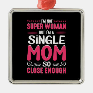 Mother Art I Am A Single Mum Metal Tree Decoration