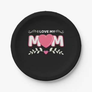 Mother Art I Love My Mom Paper Plate