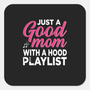 Mother Art It Is A Good Mom Square Sticker