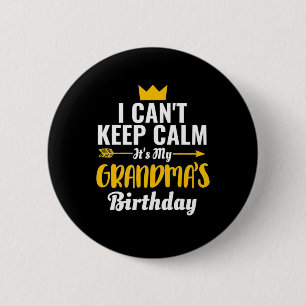 Mother Art It Is My Grandmas Birthday 6 Cm Round Badge