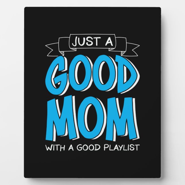 Mother Art Just A Good Mum Plaque (Front)
