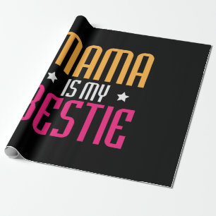 Mother Art Mama Is My Bestie Wrapping Paper