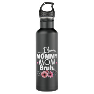 Mother Art   Mama Mummy Mum Bruh Floral Birthday 710 Ml Water Bottle