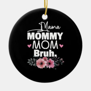 Mother Art Mama Mummy Mum Bruh Floral Birthday Ceramic Tree Decoration