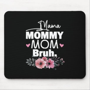 Mother Art Mama Mummy Mum Bruh Floral Birthday Mouse Pad