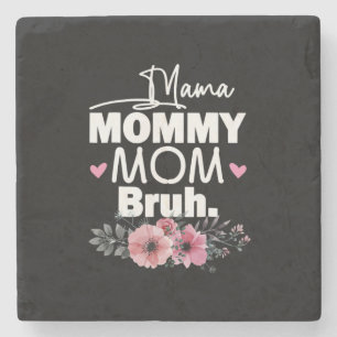 Mother Art Mama Mummy Mum Bruh Floral Birthday Stone Coaster