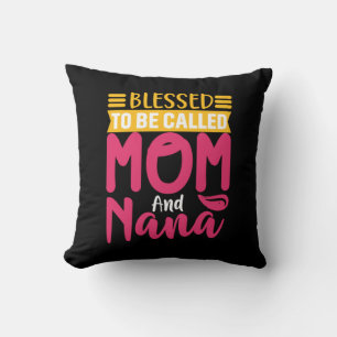 Mother Art Mom And Nana Cushion