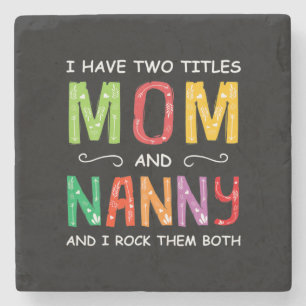 Mother Art   Mom And Nanny I Rock Them Birthday Stone Coaster
