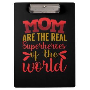 Mother Art Mom Are The Real Superheroes Clipboard