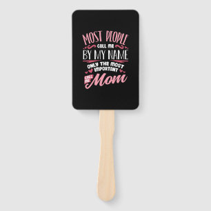 Mother Art   Most Important Call Me Mom Birthday Hand Fan