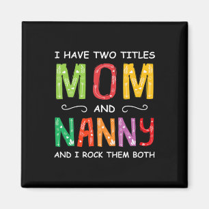 Mother Art Mum And Nanny I Rock Them Birthday Magnet