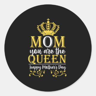Mother Art Mum You Are The Queen Classic Round Sticker