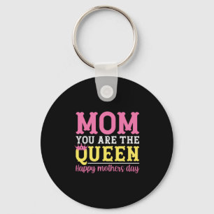 Mother Art Mum You Are The Queen Key Ring