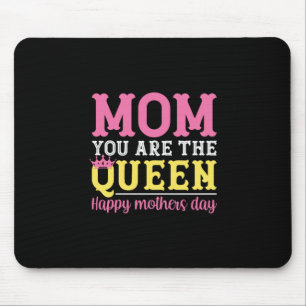 Mother Art Mum You Are The Queen Mouse Pad
