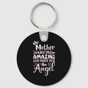 Mother Art My Mother Was So Amazing Key Ring