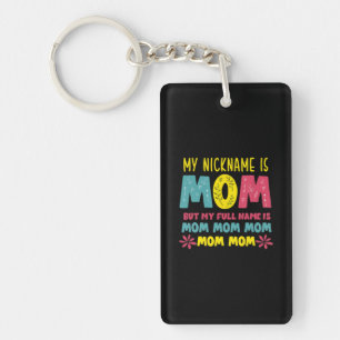 Mother Art My Nickname is Mommy Birthday Key Ring