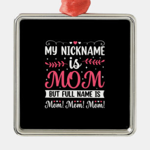 Mother Art My Nickname is Mum Birthday Metal Tree Decoration