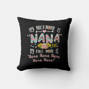 Mother Art   My Nickname Is Nana Birthday Cushion
