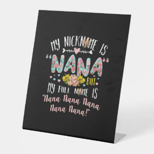 Mother Art My Nickname Is Nana Birthday Pedestal Sign