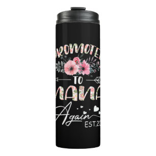 Mother Art   Promoted To Nana Again 2023 Floral Thermal Tumbler