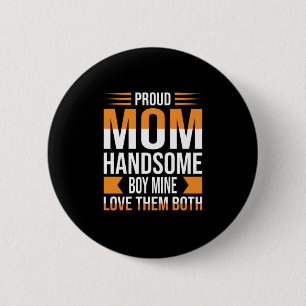 Mother Art Proud Mum Handsome Boy 6 Cm Round Badge