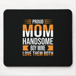 Mother Art Proud Mum Handsome Boy Mouse Pad