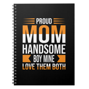 Mother Art Proud Mum Handsome Boy Notebook