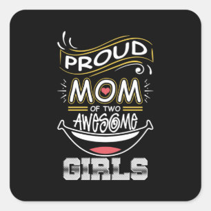 Mother Art Proud Mum Of Two Awesome Girls Xmas Square Sticker