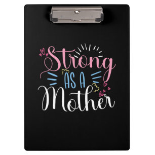 Mother Art Strong As A Mother Clipboard