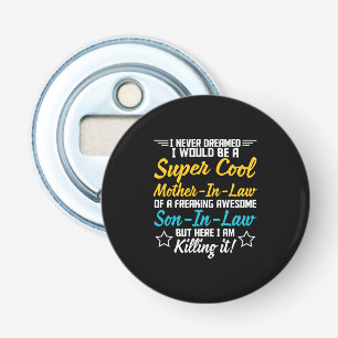Mother Art Super Cool Mother In Law Bottle Opener