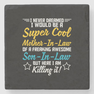 Mother Art Super Cool Mother In Law Stone Coaster