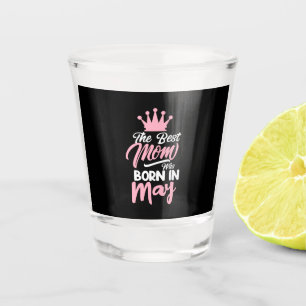 Mother Art The Best Mum Was Born In May Shot Glass