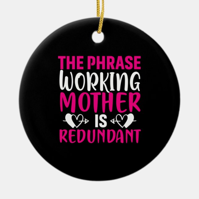 Mother Art The Phrase Working Mother Ceramic Tree Decoration (Front)