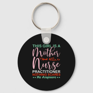 Mother Art This Girl Is A Mother And A Nurse Key Ring