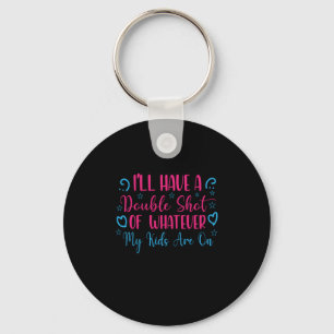 Mother Art Whatever My Kids Are On Key Ring