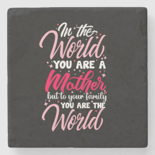 Mother Art You Are A Mother Stone Coaster