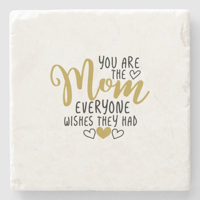 Mother Art You Are The Mum Everyone Wishes Stone Coaster (Front)