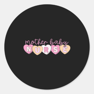 Mother Baby Nurse Hearts Valentine Obgyn Stpartum  Classic Round Sticker