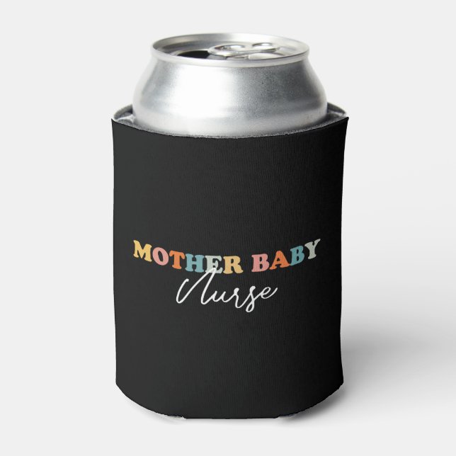 Mother Baby Nurse - Proudly Caring for Moms and Can Cooler (Can Front)