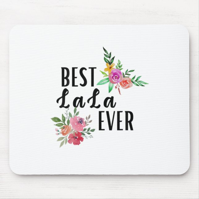 Mother Best Lala Ever Birthday Mouse Pad (Front)