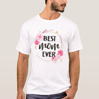 Mother Best Mum Ever Vintage Floral Wreath T-Shirt