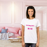 Mother birthday girl hot pink T-Shirt<br><div class="desc">A t-shirt for the birthday girl's mum.  Personalise and add text.  Hot pink coloured text.</div>