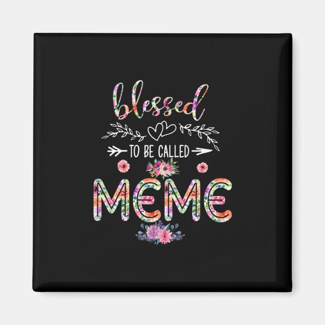 Mother Blessed To Be Called Mum And Meme Flower Magnet (Front)