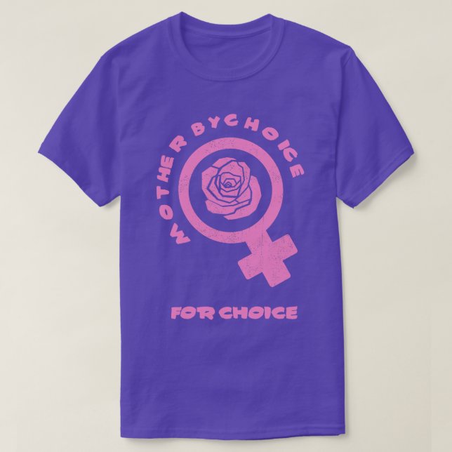 Mother By Choice For Choice  Women Rights Tee Pro  (Design Front)
