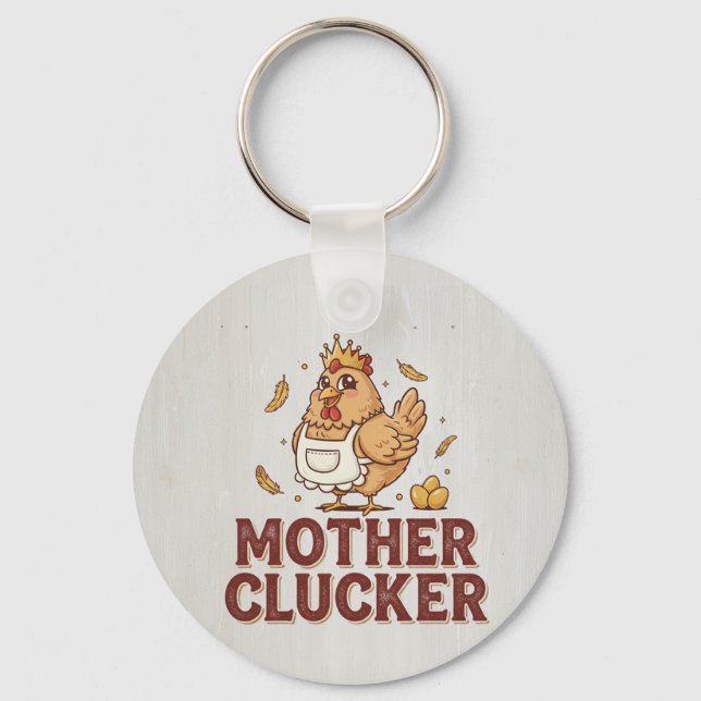 Mother Clucker Key Ring (Front)