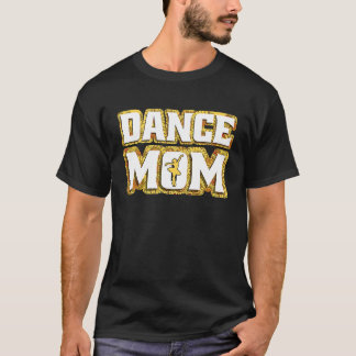 Mother Cool Mother's Day Mommy  Dance Mom T-Shirt