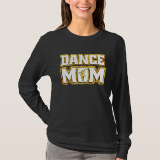 Mother Cool Mother's Day Mommy  Dance Mom T-Shirt