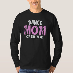 Mother Dancing Mother's Day Mommy  Dance Mom T-Shirt