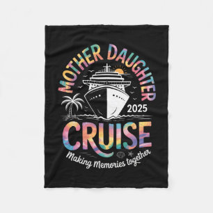 Mother Daughter Cruise 2025 Vacation Family Memori Fleece Blanket