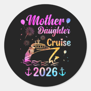 Mother Daughter Cruise 2026 Women Girls Classic Round Sticker